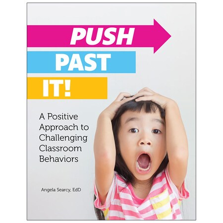 Gryphon House Push Past It A Positive Approach to Challenging Classroom Behaviors 15953